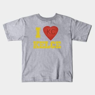 I love Kelce! Kids T-Shirt